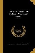 Le Prince Travesti, Ou L'illustre Avanturier - 