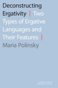 Cover-Bild zum Titel 'Deconstructing Ergativity' von 'Maria Polinsky'