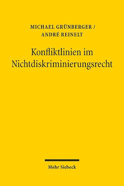 Konfliktlinien im Nichtdiskriminierungsrecht - Michael Grünberger, André Reinelt