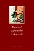 Cover-Bild zum Titel 'Handbuch japanischer Holzschnitt' von 'Friedrich B. Schwan'
