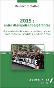 Cover-Bild zum Titel '2015 : entre désespoirs et espérances' von 'Bernard Delattre'