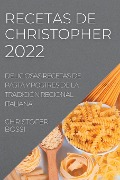 RECETAS DE CHRISTOPHER 2022 - Christofer Bossi
