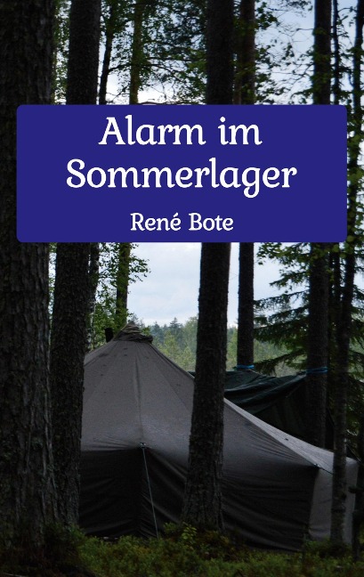 Alarm im Sommerlager - René Bote