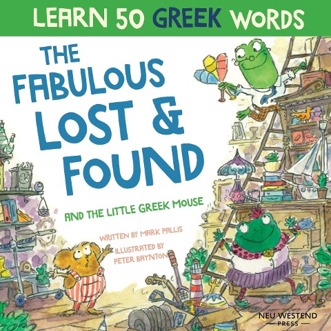 The Fabulous Lost & Found and the little Greek mouse - Mark Pallis