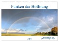 Funken der Hoffnung (Wandkalender 2024 DIN A2 quer), CALVENDO Monatskalender - Christoph Maas und Gerhard Raff