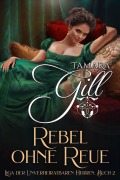 Cover-Bild zum Titel 'Rebel ohne Reue' von 'Tamara Gill'