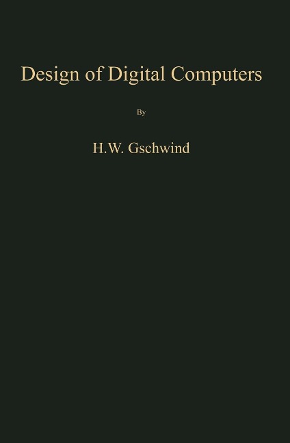 Design of Digital Computers - Hans W. Gschwind