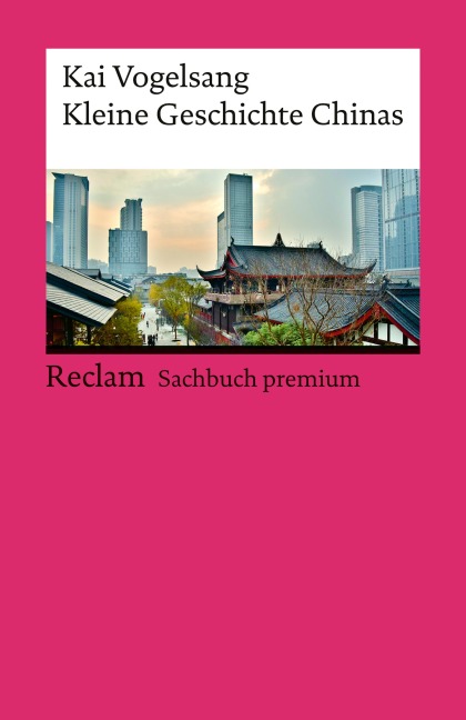 Kleine Geschichte Chinas - Kai Vogelsang