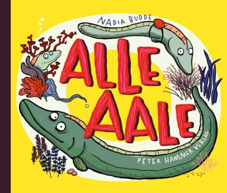 Alle Aale - Nadia Budde
