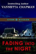 Fading Into the Night (Cyber Division, #1) - Vannetta Chapman