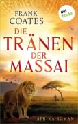 Cover-Bild zum Titel 'Die Tränen der Massai' von 'Frank Coates'