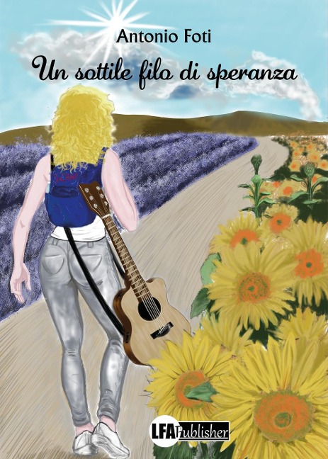 Un sottile filo di speranza - Antonio Foti