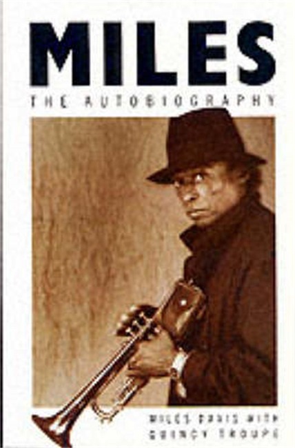 Miles. The Autobiography - Miles Davis, Quincy Troupe