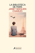 Cover-Bild zum Titel 'La Biblioteca de París / The Paris Library' von 'Janet Skeslien Charles'