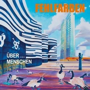 Über...Menschen - Fehlfarben
