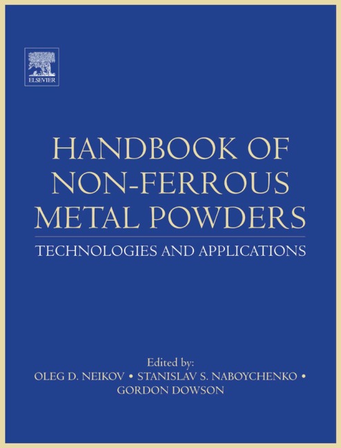 Handbook of Non-Ferrous Metal Powders - Oleg D Neikov, Stanislav Naboychenko, N. A. Yefimov