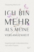 Cover-Bild zum Titel 'Ich bin mehr als meine Vergangenheit' von 'Dayspring McLeod'