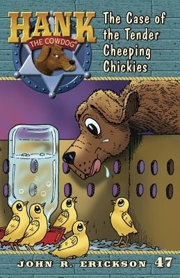 The Case of the Tender Cheeping Chickies - John R. Erickson