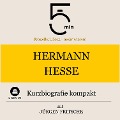 Hermann Hesse: Kurzbiografie kompakt - Jürgen Fritsche, Minuten, Minuten Biografien