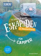 Cover-Bild zum Titel '52 kleine & große Eskapaden in Deutschland - Für Camper' von 'Annette Frühauf'