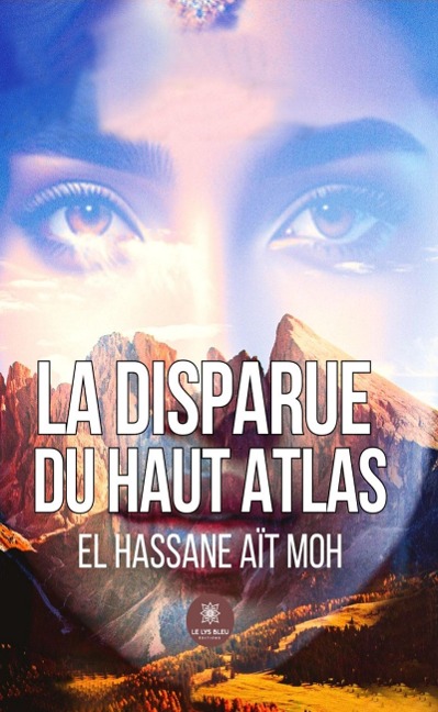 La disparue du Haut Atlas - El Hassane Aït Moh