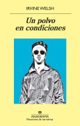 Cover-Bild zum Titel 'Un Polvo En Condiciones' von 'Irvine Welsh'