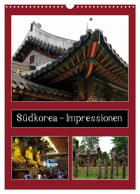Südkorea - Impressionen (Wandkalender 2027 DIN A3 hoch), CALVENDO Monatskalender - Christina Hein