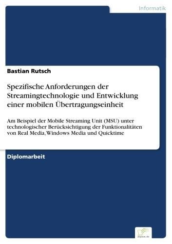 Spezifische Anforderungen der Streamingtechnologie und Entwicklung einer mobilen Übertragungseinheit - Bastian Rutsch