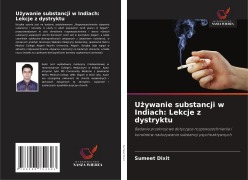 Cover-Bild zum Titel 'U¿ywanie substancji w Indiach: Lekcje z dystryktu' von 'Sumeet Dixit'