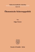 Cover-Bild zum Titel 'Ökonomische Sicherungspolitik.' von 'Edgar Forster'