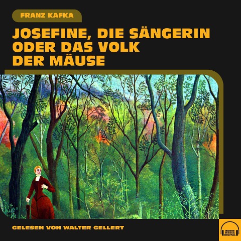 Josefine, die Sängerin oder Das Volk der Mäuse - Franz Kafka