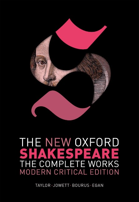 The New Oxford Shakespeare: Modern Critical Edition - William Shakespeare