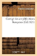 Cover-Bild zum Titel 'Corrigé Des Amplifications Françaises' von 'Francis Levasseur'