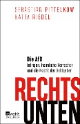 Cover-Bild zum Titel 'Rechts unten' von 'Sebastian Pittelkow, Katja Riedel'