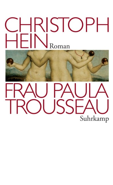 Frau Paula Trousseau - Christoph Hein