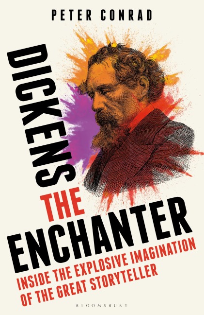 Dickens the Enchanter - Peter Conrad