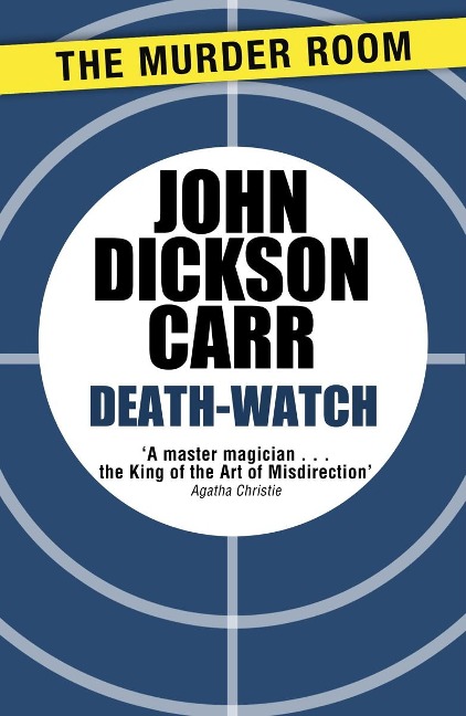 Death-Watch - John Dickson Carr