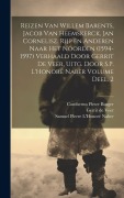 Cover-Bild zum Titel 'Reizen van Willem Barents, Jacob van Heemskerck, Jan Cornelisz. Rijp en anderen naar het Noorden (1594-1597) verhaald door Gerrit de Veer, uitg. door' von 'Veer Gerrit De'