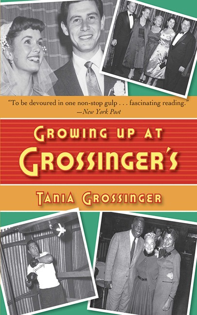 Growing Up at Grossinger's - Tania Grossinger