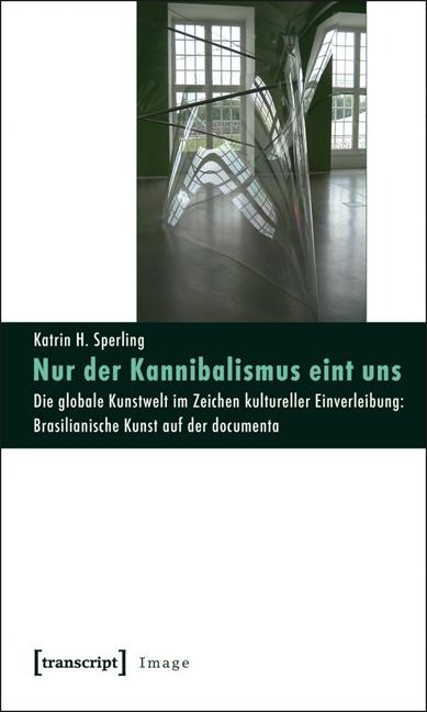 Nur der Kannibalismus eint uns - Katrin H. Sperling