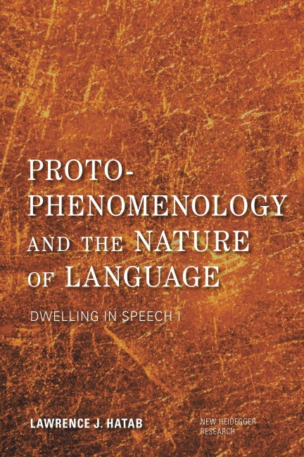 Proto-Phenomenology and the Nature of Language - Lawrence J. Hatab
