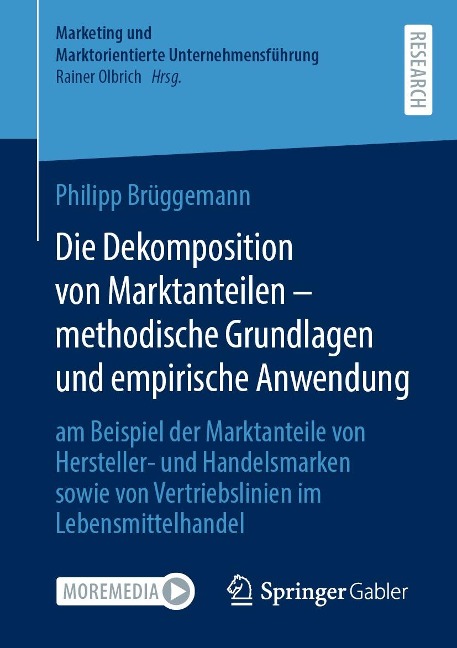 Die Dekomposition von Marktanteilen - methodische Grundlagen und empirische Anwendung - Philipp Brüggemann