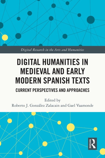 Digital Humanities in Medieval and Early Modern Spanish Texts - 