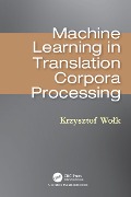 Cover-Bild zum Titel 'Machine Learning in Translation Corpora Processing' von 'Krzysztof Wolk'