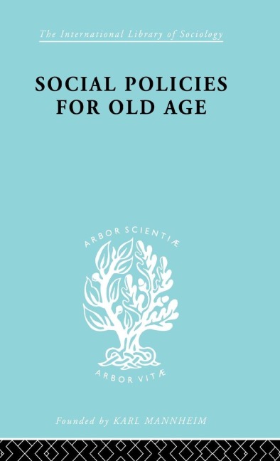 Social Policies for Old Age - B. E. Shenfield