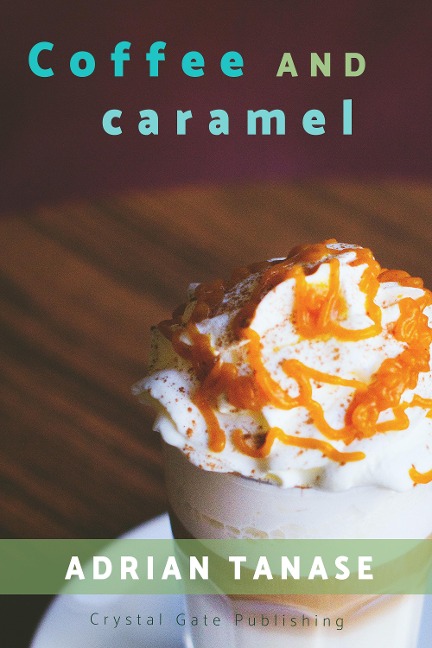 Coffee And Caramel - Adrian Tanase