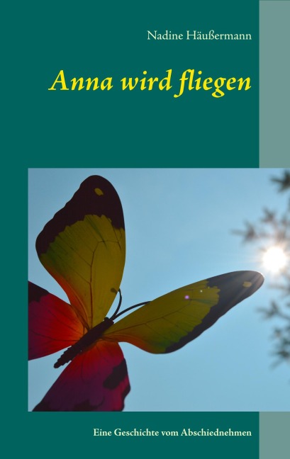 Anna wird fliegen - Nadine Häußermann