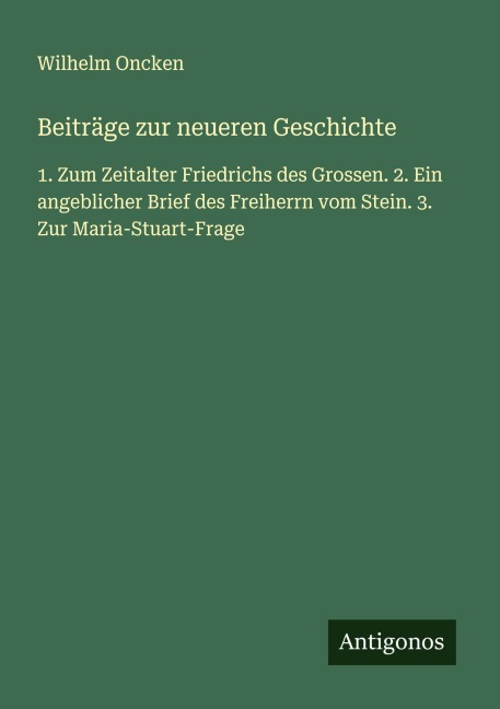 Beiträge zur neueren Geschichte - Wilhelm Oncken