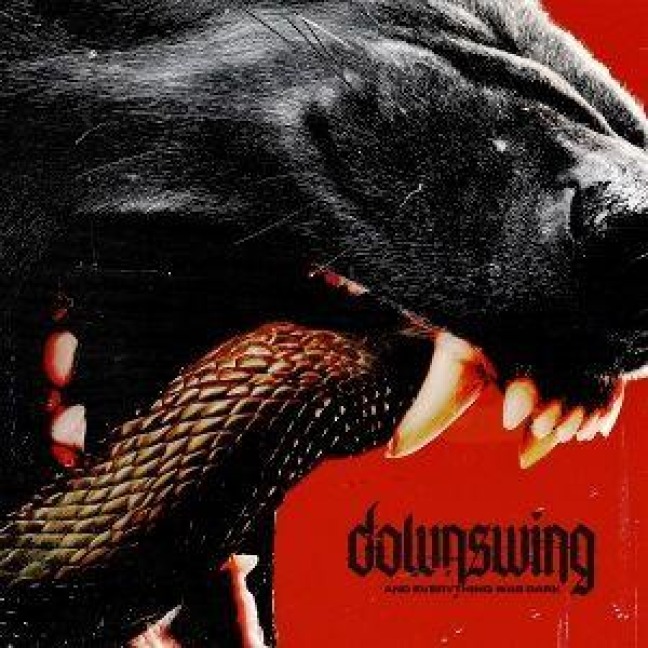 And Everything Was Dark - Downswing