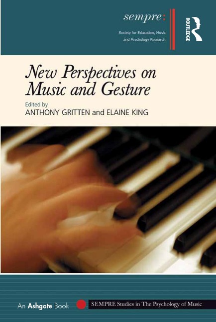 New Perspectives on Music and Gesture - 